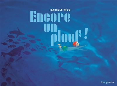 Encore un plouf | Isabelle Ricq