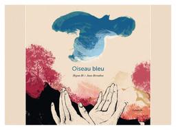 Oiseau bleu : Kamishibai / Heyna Bé | Bé, Heyna. Auteur